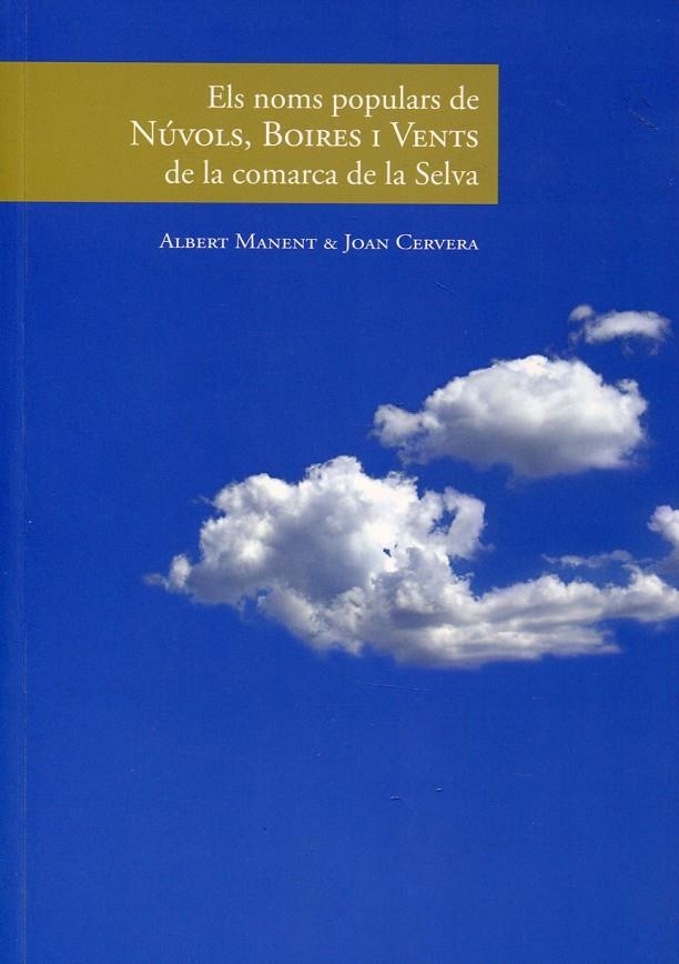 Els noms populars de núvols, boires i vents de la comarca de la Selva | 9788493779009 | Manent, Albert; Cervera, Joan | Llibres.cat | Llibreria online en català | La Impossible Llibreters Barcelona