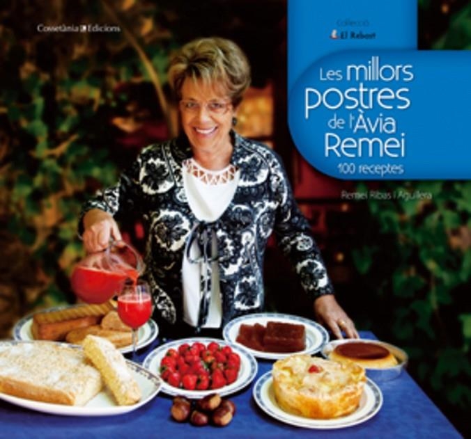 Les millors postres de l'àvia Remei. 100 receptes | 9788497918510 | Ribas i Aguilera, Remei | Llibres.cat | Llibreria online en català | La Impossible Llibreters Barcelona