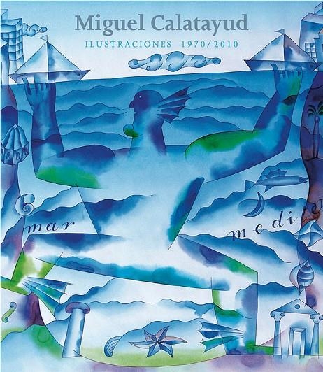 Miguel Calatayud, Ilustraciones 1970-2010 | 9788484647553 | Calatayud, Miguel | Llibres.cat | Llibreria online en català | La Impossible Llibreters Barcelona