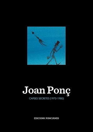 Capses secretes (1975-1980). Joan Ponç | 9788461454860 | Diversos | Llibres.cat | Llibreria online en català | La Impossible Llibreters Barcelona