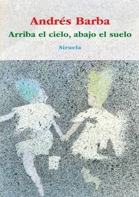 ARRIBA EL CIELO, ABAJO EL SUELO | 9788498415148 | BARBA, ANDRÉS | Llibres.cat | Llibreria online en català | La Impossible Llibreters Barcelona