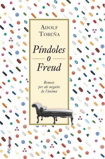 Píndoles o Freud | 9788466413701 | Tobeña, Adolf | Llibres.cat | Llibreria online en català | La Impossible Llibreters Barcelona