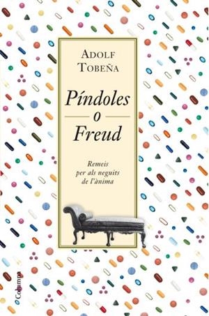 Píndoles o Freud | 9788466413701 | Tobeña, Adolf | Llibres.cat | Llibreria online en català | La Impossible Llibreters Barcelona