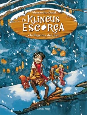 En Klincus Escorça i la llàgrima del drac | 9788499323596 | Gatti, Alessandro | Llibres.cat | Llibreria online en català | La Impossible Llibreters Barcelona