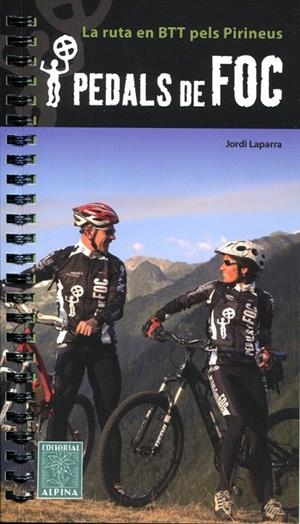 Pedals de foc. La ruta en BTT pels Pirineus | 9788480903806 | Laparra, Jordi | Llibres.cat | Llibreria online en català | La Impossible Llibreters Barcelona