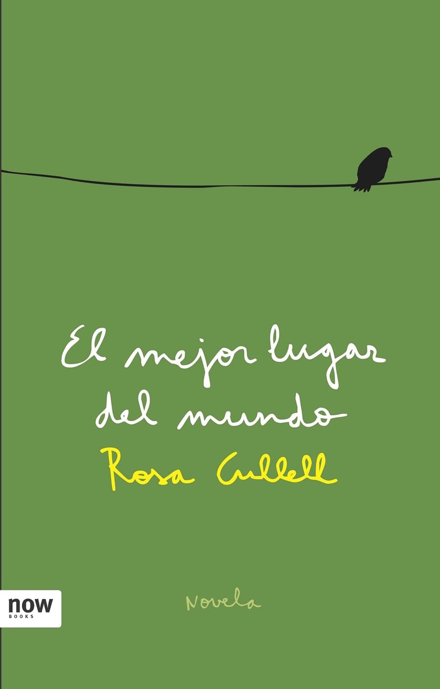 EL MEJOR LUGAR DEL MUNDO | 9788493660284 | CULLELL, ROSA | Llibres.cat | Llibreria online en català | La Impossible Llibreters Barcelona