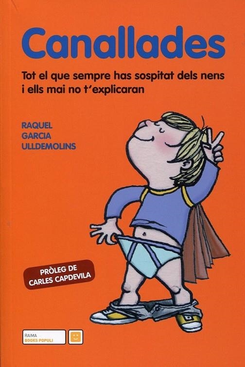 Canallades. Tot el que sempre has sospitat dels nens i ells mai no t'explicaran | 9788496700178 | Garcia, Ulldemolins; Raquel | Llibres.cat | Llibreria online en català | La Impossible Llibreters Barcelona