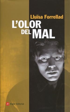 L'olor del mal | 9788415002529 | Forrellad, Lluïsa | Llibres.cat | Llibreria online en català | La Impossible Llibreters Barcelona