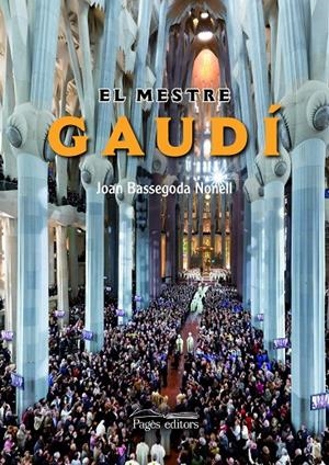 El mestre Gaudí | 9788499750699 | Bassegoda Nonell, Joan | Llibres.cat | Llibreria online en català | La Impossible Llibreters Barcelona