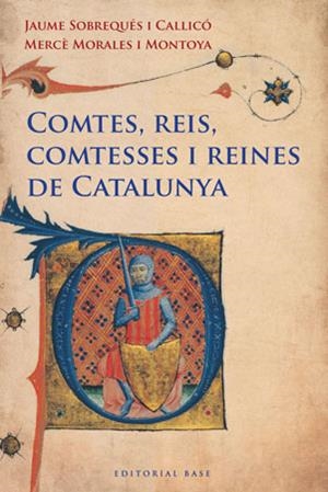 Comtes, reis, comtesses i reines de Catalunya | 9788415267249 | Sobrequés i Callicó, Jaume; Morales i Montoya, Mercè | Llibres.cat | Llibreria online en català | La Impossible Llibreters Barcelona