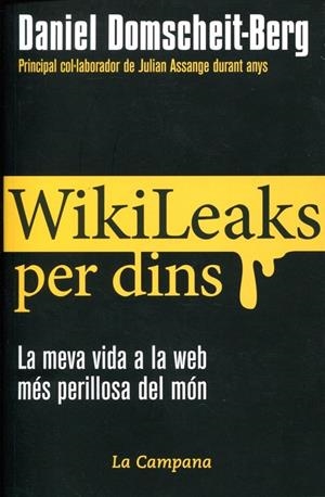 Wikileaks per dins | 9788496735590 | Domscheit-Berg, Daniel | Llibres.cat | Llibreria online en català | La Impossible Llibreters Barcelona