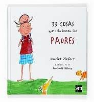 33 COSAS QUE SOLO HACEN LOS PADRES | 9788467523133 | ZIFIERT, HARRIET | Llibres.cat | Llibreria online en català | La Impossible Llibreters Barcelona