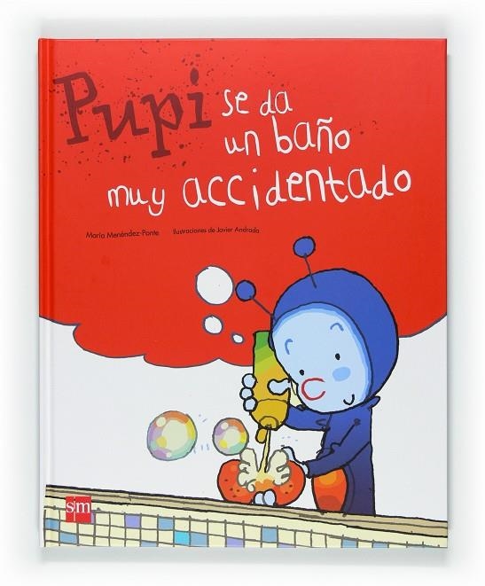 PUPI SE DA UN BAÑO MUY ACCIDENTADO | 9788467547603 | MENÉNDEZ-PONTE, MARÍA | Llibres.cat | Llibreria online en català | La Impossible Llibreters Barcelona