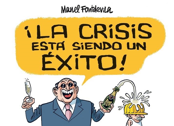 LA CRISIS ESTÁ SIENDO UN ÉXITO! | 9788415163138 | FONTDEVILA, MANEL | Llibres.cat | Llibreria online en català | La Impossible Llibreters Barcelona