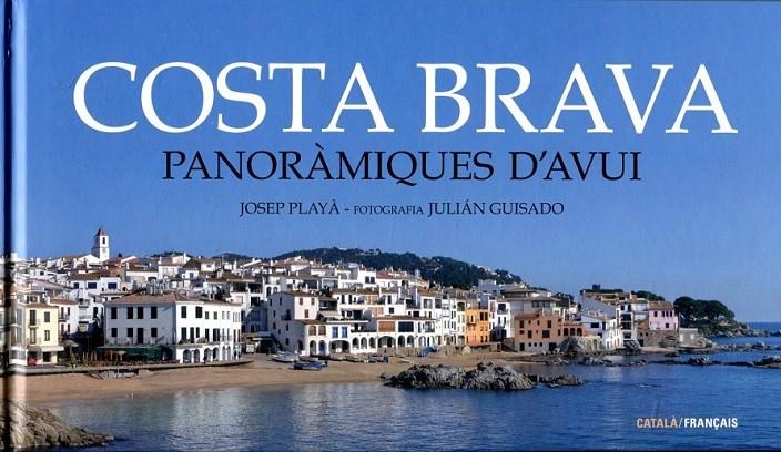 Costa Brava. Panoràmiques d'avui | 9788415232018 | Playà, Josep | Llibres.cat | Llibreria online en català | La Impossible Llibreters Barcelona