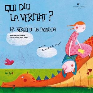 Qui diu la veritat? La versió de la princesa | 9788492745357 | Balada, Montserrat | Llibres.cat | Llibreria online en català | La Impossible Llibreters Barcelona