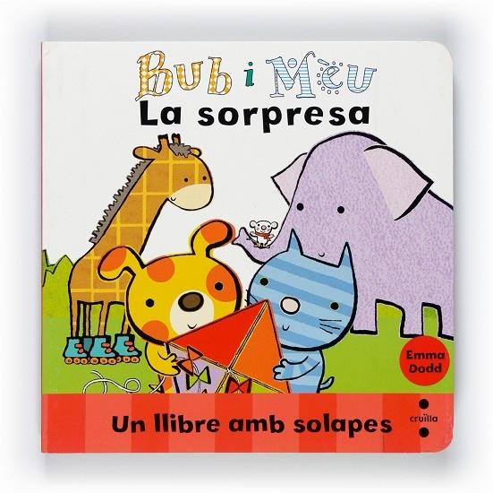 La sorpresa. Beub i Mèu. Un llibre amb solapes | 9788466127011 | Dodd, Emma | Llibres.cat | Llibreria online en català | La Impossible Llibreters Barcelona