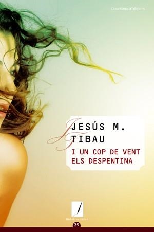 I un cop de vent els despentina | 9788497918619 | Tibau, Jesús M. | Llibres.cat | Llibreria online en català | La Impossible Llibreters Barcelona