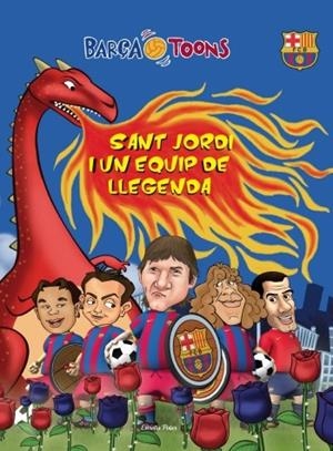 Barça Toons. Sant Jordi i un equip de llegenda | 9788499324500 | Diversos | Llibres.cat | Llibreria online en català | La Impossible Llibreters Barcelona