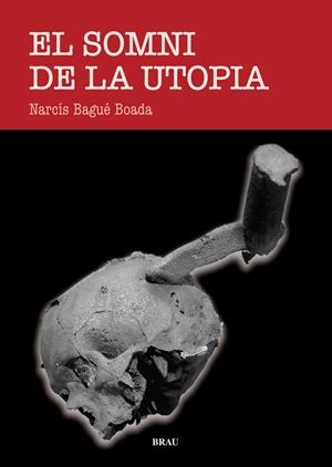 El somni de la utopia | 9788496905603 | Bagué Boada, Narcís | Llibres.cat | Llibreria online en català | La Impossible Llibreters Barcelona