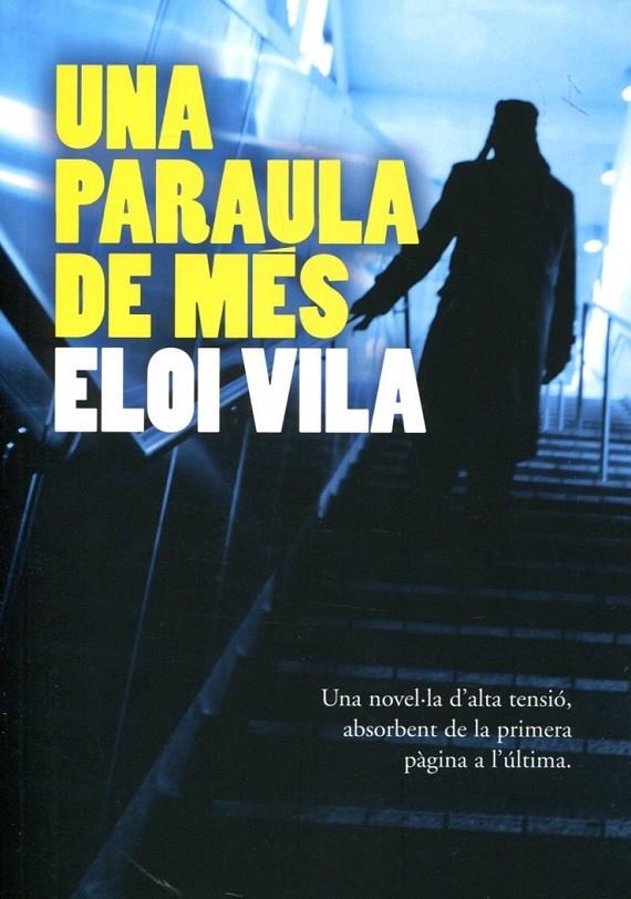 Una paraula de més | 9788493786823 | Vila, Eloi | Llibres.cat | Llibreria online en català | La Impossible Llibreters Barcelona