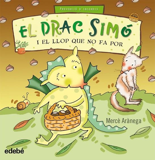 El drac Simó i el llop que no fa por (Prevenció d'incendis) | 9788423699780 | Arànega, Mercè | Llibres.cat | Llibreria online en català | La Impossible Llibreters Barcelona