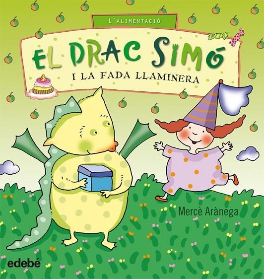 El drac Simó i la fada LLaminera (L'alimentació) | 9788423699773 | Arànega, Mercè | Llibres.cat | Llibreria online en català | La Impossible Llibreters Barcelona