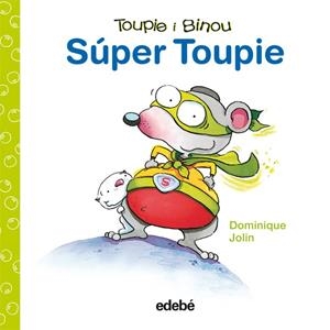 Súper Toupie | 9788423698462 | Jolin, Dominique | Llibres.cat | Llibreria online en català | La Impossible Llibreters Barcelona