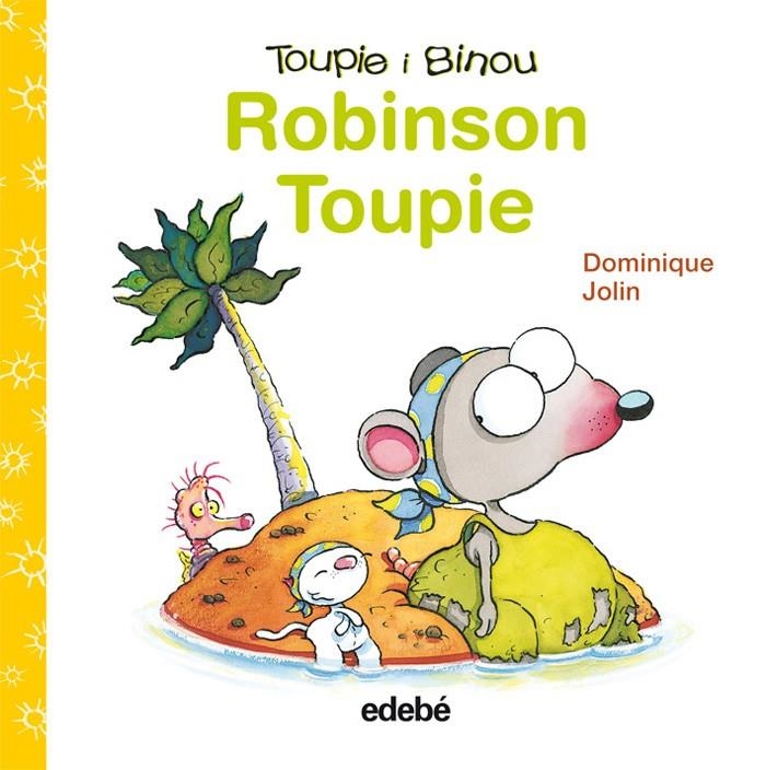 Robinson Toupie | 9788423698424 | Jolin, Dominique | Llibres.cat | Llibreria online en català | La Impossible Llibreters Barcelona