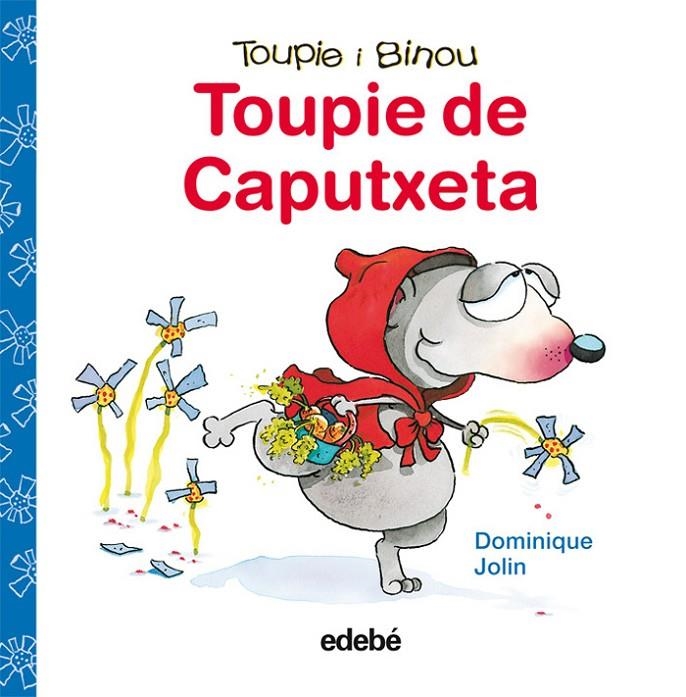 Toupie de Caputxeta | 9788423698400 | Jolin, Dominique | Llibres.cat | Llibreria online en català | La Impossible Llibreters Barcelona