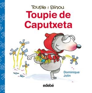 Toupie de Caputxeta | 9788423698400 | Jolin, Dominique | Llibres.cat | Llibreria online en català | La Impossible Llibreters Barcelona