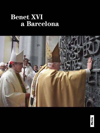 Benet XVI a Barcelona | 9788498091854 | Martínez Sistach, Lluís | Llibres.cat | Llibreria online en català | La Impossible Llibreters Barcelona