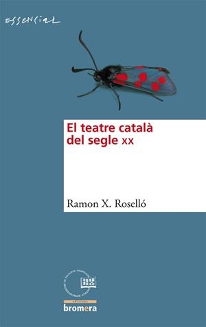 El teatre català del segle XX | 9788498248159 | Rosselló, Ramon X. | Llibres.cat | Llibreria online en català | La Impossible Llibreters Barcelona