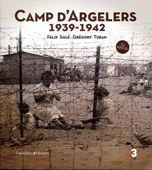 Camp D'Argelers 1939-1942 (segona edició) | 9788497919029 | FELIP SOLÉ I GRÉGORY TUBAN | Llibres.cat | Llibreria online en català | La Impossible Llibreters Barcelona