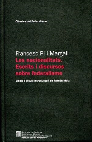 Les nacionalitats. Escrits i discursos sobre federalisme. Edició i estudi introductori de Ramón Maíz | 9788439385912 | Pi i Margall, Francesc | Llibres.cat | Llibreria online en català | La Impossible Llibreters Barcelona