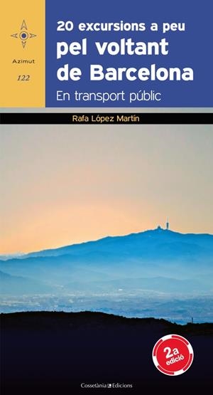 20 excursions a peu pel voltant de Barcelona . En transport públic | 9788497918961 | López Martín, Rafa | Llibres.cat | Llibreria online en català | La Impossible Llibreters Barcelona