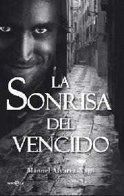 LA SONRISA DEL VENCIDO | 9788499700571 | MANUEL ÁLVAREZ-XAGÓ | Llibres.cat | Llibreria online en català | La Impossible Llibreters Barcelona