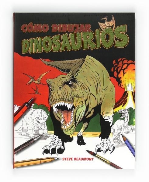 CÓMO DIBUJAR DINOSAURIOS | 9788467544770 | BEAUMONT, STEVE | Llibres.cat | Llibreria online en català | La Impossible Llibreters Barcelona