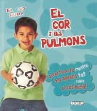 El cor i els pulmons.Diverteix-te mentre ho aprens tot sobre el cos humà | 9788499134840 | Diversos | Llibres.cat | Llibreria online en català | La Impossible Llibreters Barcelona