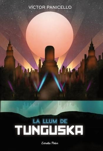 La llum de Tunguska | 9788499324968 | Panicello, Víctor | Llibres.cat | Llibreria online en català | La Impossible Llibreters Barcelona