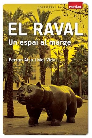 El Raval. Un espai al marge | 9788415267263 | Aisa, Ferran ; Vidal, Mei | Llibres.cat | Llibreria online en català | La Impossible Llibreters Barcelona