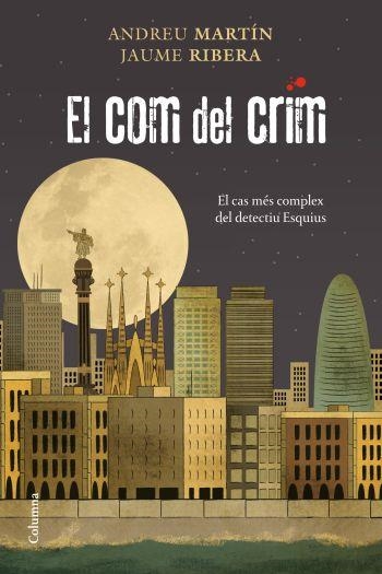 El com del crim. El cas més complex dels detectius Esquius | 9788466411783 | Martín, Andreu; Ribera, Jaume | Llibres.cat | Llibreria online en català | La Impossible Llibreters Barcelona