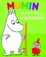 Mumin. Pequeño libro de los contrarios | 9788424637477 | Diversos | Llibres.cat | Llibreria online en català | La Impossible Llibreters Barcelona