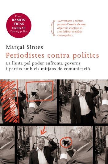 Periodistes contra polítics | 9788466414128 | Sintes, Marçal | Llibres.cat | Llibreria online en català | La Impossible Llibreters Barcelona