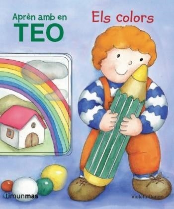 Aprèn amb en Teo. Els colors | 9788499324296 | Denou, Violeta | Llibres.cat | Llibreria online en català | La Impossible Llibreters Barcelona