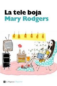 La tele boja | 9788482648934 | Rodgers, Mary | Llibres.cat | Llibreria online en català | La Impossible Llibreters Barcelona