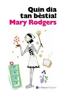 Quin dia tan bèstia! | 9788482648910 | Rodgers, Mary | Llibres.cat | Llibreria online en català | La Impossible Llibreters Barcelona