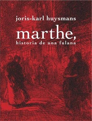 MARTHE HISTORIA DE UNA FULANA | 9788492607518 | HUYSMANS,JORIS-KARL | Llibres.cat | Llibreria online en català | La Impossible Llibreters Barcelona