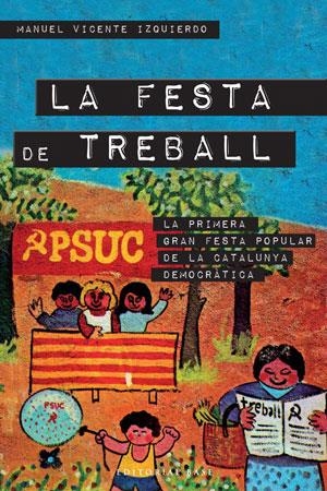 La festa de treball | 9788415267287 | Vicente Izquierdo, Manuel | Llibres.cat | Llibreria online en català | La Impossible Llibreters Barcelona