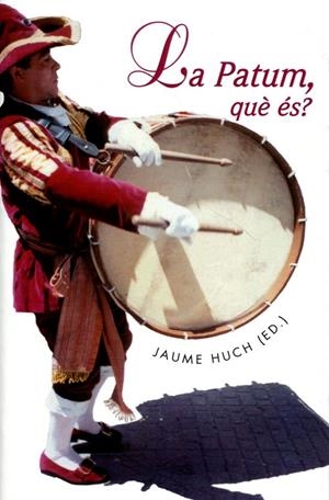 La Patum, què és? | 9788489751989 | Huch, Jaume | Llibres.cat | Llibreria online en català | La Impossible Llibreters Barcelona